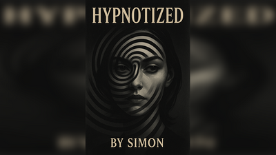 HYPNOTIZED: Be a true a master in Hypnosis | Saymon - Ebook