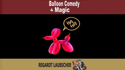 Balloon Comedy & Magic | Regardt Laubscher - Ebook
