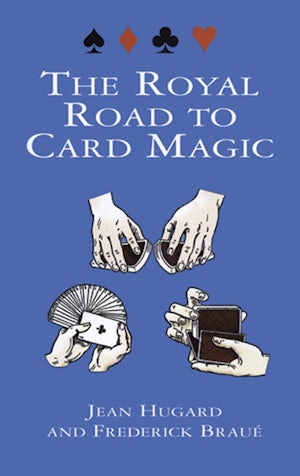 Royal Road to Card Magic | brossura | Jean Hughard