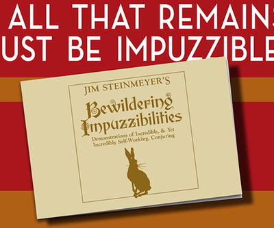 Bewildering Impuzzibilities by Jim Steinmeyer Hahne Publications bei Deinparadies.ch