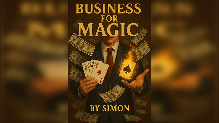 Business For Magic - The Magician's Guide to Making Money | Saymon - Ebook-Airton Saimon Pedra Santos-Deinparadies.ch