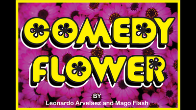Comedy Flower | Mago Flash-Daniel Diaz-Deinparadies.ch
