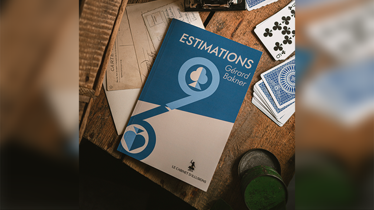 Estimations | Gérard Bakner-Le Cabinet d’Illusions-Deinparadies.ch