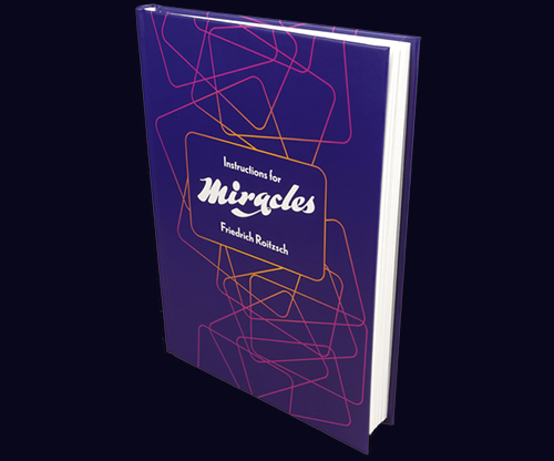 Instructions for Miracles | Friedrich Roitzsch