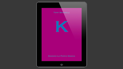 K by Tony Binarelli Published by La Porta Magica - ebook Flavio Desideri bei Deinparadies.ch