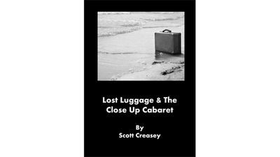 Lost Luggage and the Close up Cabaret by Scott Creasey - ebook Scott Creasey bei Deinparadies.ch