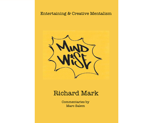 MIND WISE: Subtitle is Entertaining & Creative Mentalism by Richard Mark with commentary by Marc Salem Richard Mark bei Deinparadies.ch