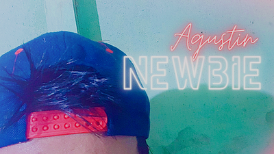 Newbie by Agustin - Video Download AGUSTIN bei Deinparadies.ch