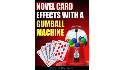 Novel Effects with a Gumball Machine by Devin Knight - ebook Illusion Concepts - Devin Knight bei Deinparadies.ch