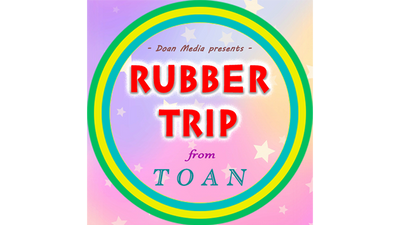 Rubber Trip by Toan - Video Download Rubber Miracle bei Deinparadies.ch