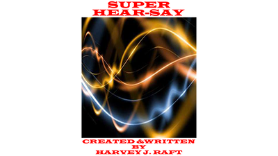 SUPER HEAR-SAY by Harvey Raft - ebook Harvey Raft bei Deinparadies.ch