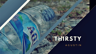 Thirsty by Agustin - Video Download AGUSTIN bei Deinparadies.ch