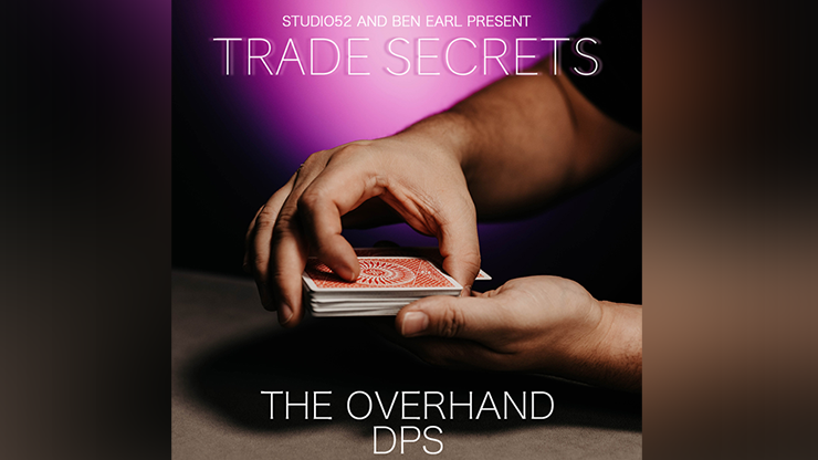 Trade Secrets #2 - The Overhand DPS by Benjamin Earl and Studio 52 - Video Download - Murphys