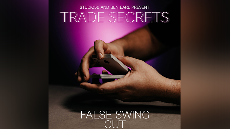 Trade Secrets #4 - False Swing Cut by Benjamin Earl and Studio 52 - Video Download - Murphys