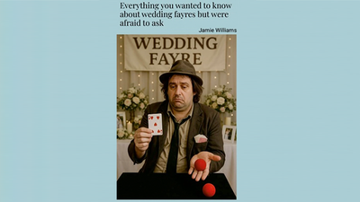 Unlock the Secrets to Wedding Fayre Success - The Ultimate Guide for Magicians! | Jaimie Williams - Ebook-Deinparadies.ch-Deinparadies.ch