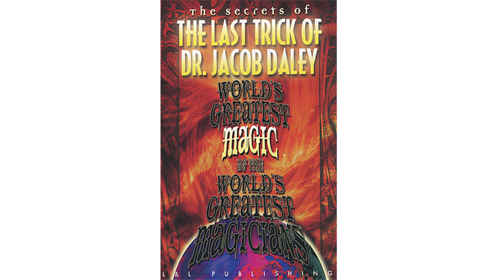 World's Greatest The Last Trick of Dr. Jacob Daley by L&L Publishing - Video Download Murphy's Magic bei Deinparadies.ch