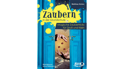 Zaubern in der Grundschule | Magische Zaubertricks für Groß und Klein