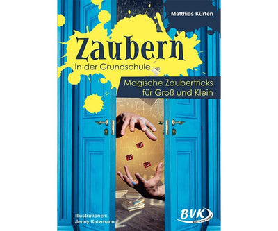 Zaubern in der Grundschule | Magische Zaubertricks für Groß und Klein