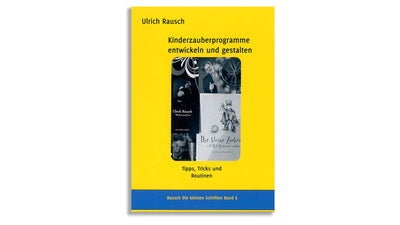 Kinderzauberprogramme entwickeln & gestalten | Ulrich Rausch Ulrich Rausch bei Deinparadies.ch