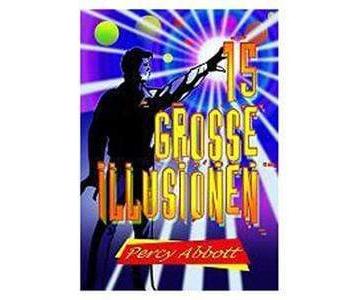 15 Grosse Illusionen by Percy Abbott Magic Center Harri bei Deinparadies.ch