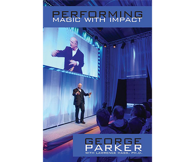 Performing Magic With Impact by George Parker Larry Hass bei Deinparadies.ch