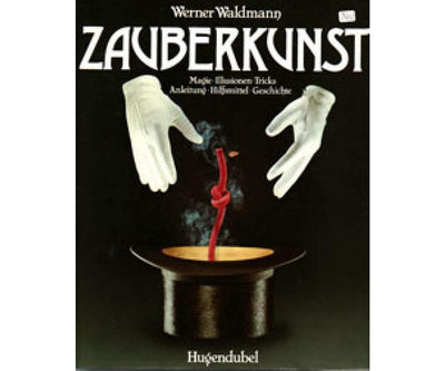 Zauberkunst von Werner Waldmann Deinparadies.ch bei Deinparadies.ch