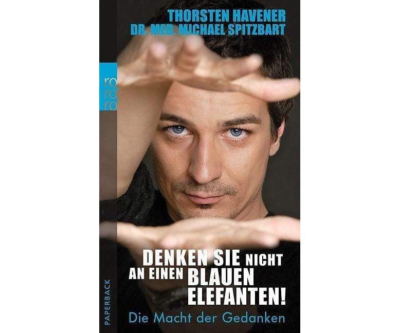 Denken Sie Nicht An Einen Blauen Elefanten | Thorsten Havener Deinparadies.ch bei Deinparadies.ch