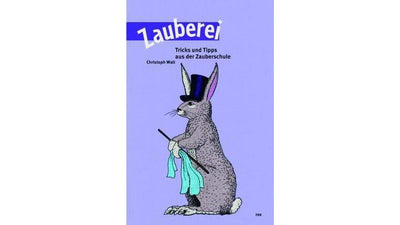 Zauberei: Tricks und Tipps aus der Zauberschule Deinparadies.ch bei Deinparadies.ch