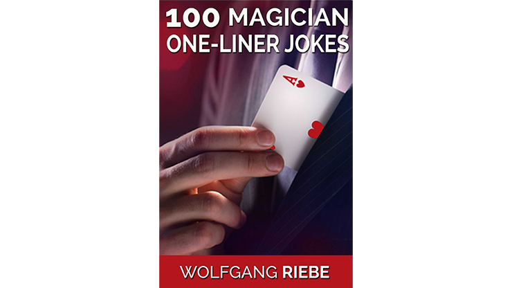 100 Magician One-Liner Jokes by Wolfgang Riebe - ebook Wolfgang Riebe bei Deinparadies.ch