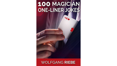 100 Magician One-Liner Jokes by Wolfgang Riebe - ebook Wolfgang Riebe bei Deinparadies.ch
