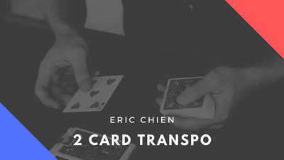 2 Card Transpo by Eric Chien - Video Download Vortex Magic at Deinparadies.ch