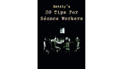 20 Tips for Seance Workers by Thomas Baxter Thomas Baxter at Deinparadies.ch