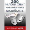 200 POLITICALLY CORRECT One-Liner Jokes for Magicians by Wolfgang Riebe - ebook Wolfgang Riebe bei Deinparadies.ch