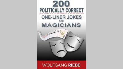 200 POLITICALLY CORRECT One-Liner Jokes for Magicians by Wolfgang Riebe - ebook Wolfgang Riebe at Deinparadies.ch