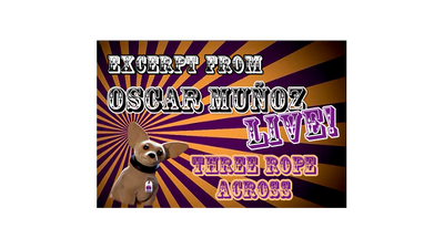 3 Rope Across de Oscar Munoz (Extracto de Oscar Munoz Live) - Descarga de video Kozmomagic Inc. en Deinparadies.ch