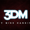 3DM by Mike Hankins - Video Download Murphy's Magic Deinparadies.ch
