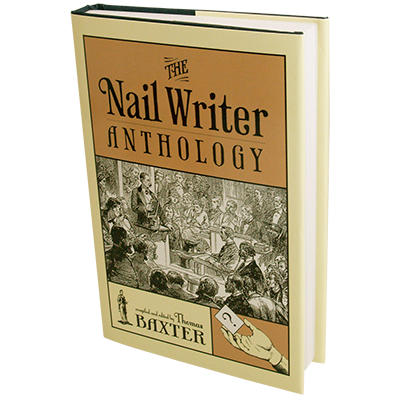 The Nail Writer Anthology (Revised) | Thomas Baxter 