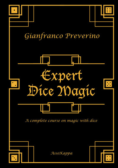 Expert Dice Magic: A Complete Course On Magic With Dice | Gianfranco Preverino