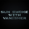 Sun Smoke with Vanisher 2.0 | SUN