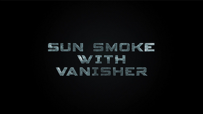 Sun Smoke with Vanisher 2.0 | SUN