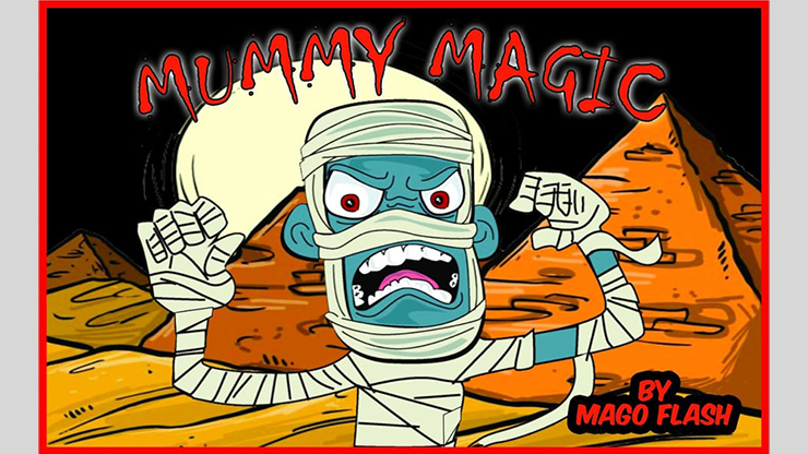 MUMMY MAGIC | Mago Flash