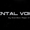 Mental Voice | BlackBox Magic Creations