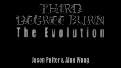 Third Degree Burn The Evolution | Jason Palter and Alan Wong