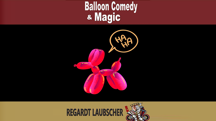 Balloon Comedy & Magic | Regardt Laubscher - Ebook