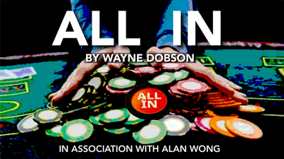 All In | Wayne Dobson in association with Alan Wong