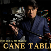 The Cane Table (Case) | Junjie Li, Bond Lee & MS Magic