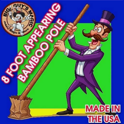 Appearing Bamboo Pole - 8 Feet By Big Guys Magic