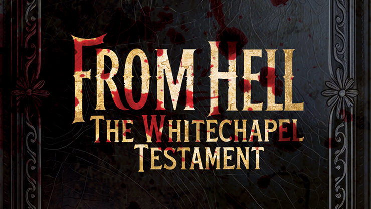 From Hell - The Whitechapel Testament | Lebanon Circle