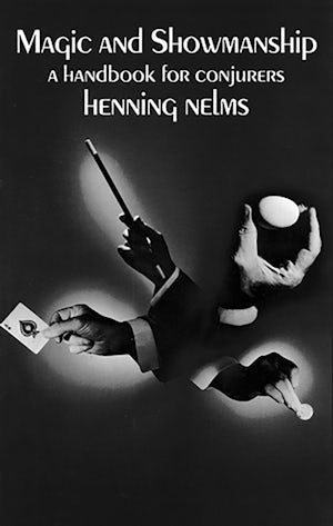 Magic and Showmanship | Henning Nelms