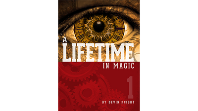A Lifetime In Magic Vol.1 by Devin Knight - ebook Magicseen Publishing at Deinparadies.ch
